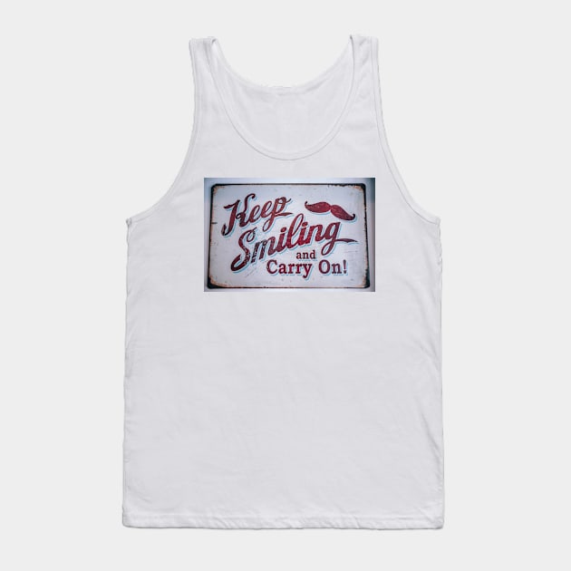 keep smiling and carry on Tank Top by aboss